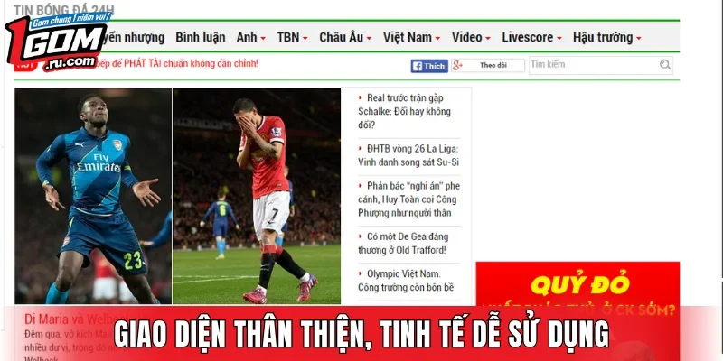 Giao diện thân thiện, tinh tế dễ sử dụng