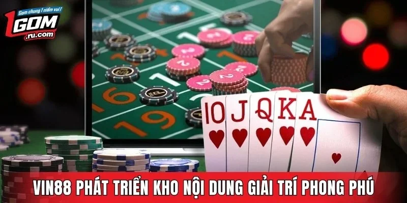 VIN88 phát triển kho nội dung giải trí phong phú