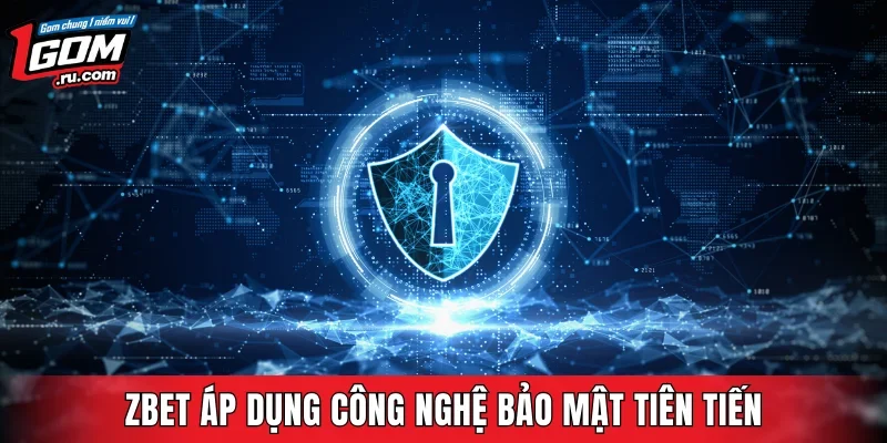 ZBET áp dụng công nghệ bảo mật tiên tiến