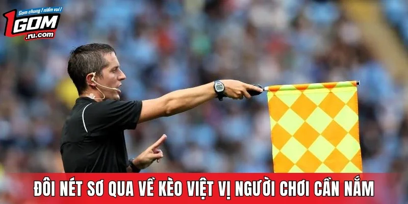 Đôi nét sơ qua về kèo việt vị người chơi cần nắm