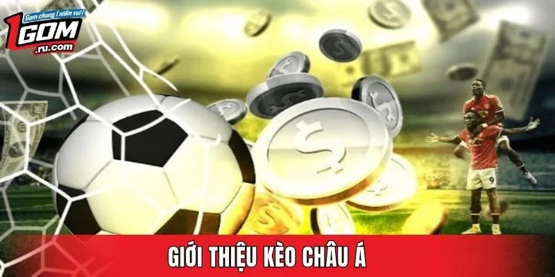Giới thiệu kèo châu Á
