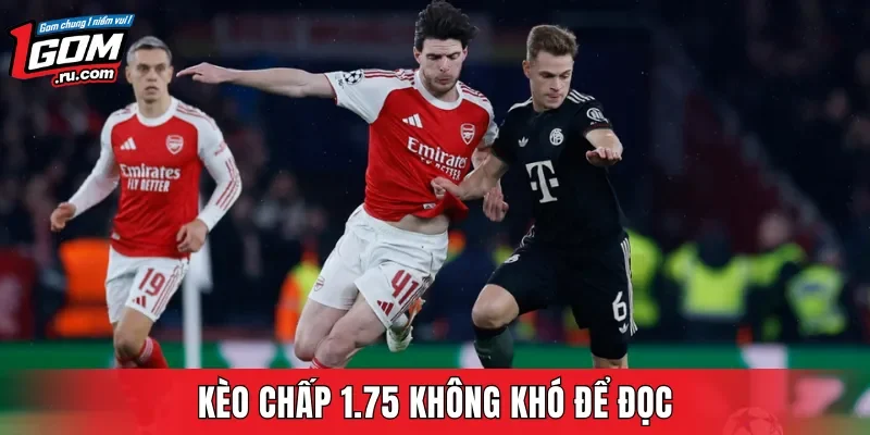Kèo chấp 1.75 không khó để đọc