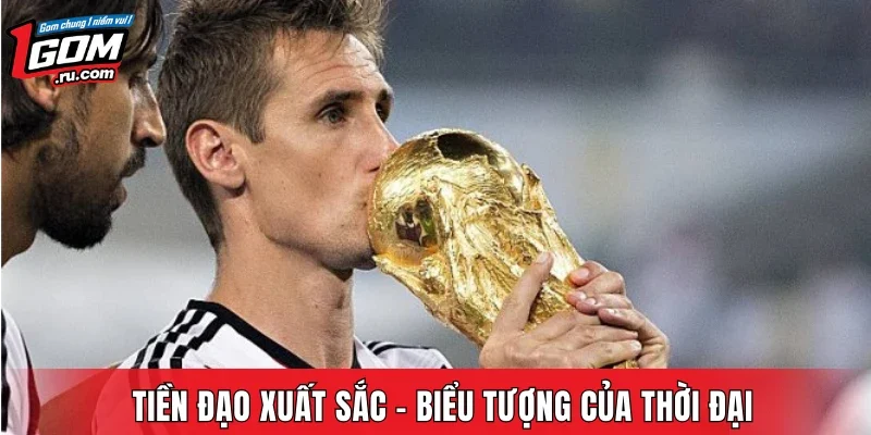 Tiền đạo xuất sắc - Biểu tượng của thời đại