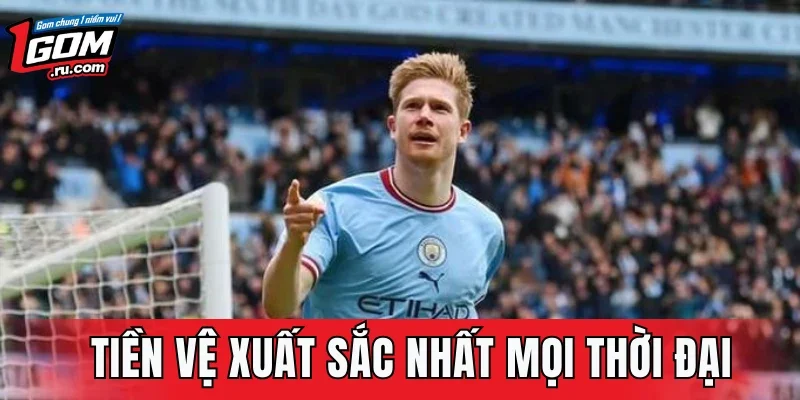 Tiền Vệ Xuất Sắc Nhất Mọi Thời Đại