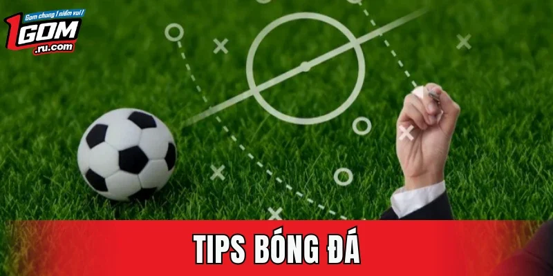 Tips Bóng Đá